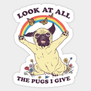 All The Pugs I Give Sticker